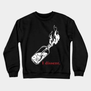 I Dissent - White Bottle Crewneck Sweatshirt